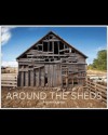 Around the Sheds - Andrew Chapman