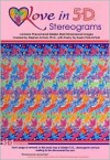 Love in 5-D Stereograms - Stephen Schutz, Susan Polis Schutz