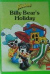 Billy Bear's Holiday - Virgina Bell, Rolf Lagersson, Christina Hartmann