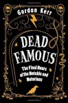 Dead Famous - Gordon Kerr