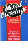 Mixed Blessings: John Paul II and the Church of the Eighties - Paul Collins