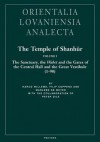 The Temple of Shanhur Volume I: The Sanctuary, the Wabet, and the Gates of the Central Hall and the Great Vestibule (1-98) - Harco Willems, Filip Coppens, Peter Dils, Marleen De Meyer