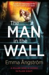 The Man in the Wall - Emma Ångström