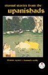 Eternal Stories from the Upanishads - T. Egenes, Kumuda Reddy