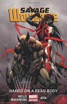 Savage Wolverine Volume 2: Hands on a Dead Body (Marvel Now) - Zeb Wells, Jock, Joe Madureira