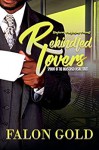 Rekindled Lovers (Undisclosed Desire Book 4) - Falon Gold