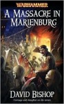 A Massacre in Marienburg - David Bishop