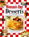 Woman's Day Desserts: More than 300 Recipes from Brownie Shortbread Apple Sorbet Banana Cream Pie - Kathy Farrell-Kingsley, Woman's Day Magazine