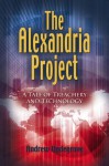 The Alexandria Project: A Tale of Treachery and Technology - Andrew Updegrove