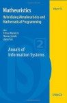 Matheuristics: Hybridizing Metaheuristics and Mathematical Programming (Annals of Information Systems) - Vittorio Maniezzo, Thomas Stxfctzle, Stefan Voss