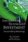 Information Technology Investment: Decision Making Methodology - Marc J. Schniederjans, Ashlyn M. Schniederjans