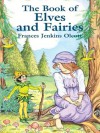 The Book of Elves and Fairies (Dover Children's Classics) - Frances Jenkins Olcott