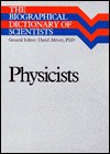 The Biographical Dictionary Of Scientists, Physicists - David Abbott