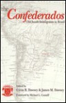 The Confederados: Old South Immigrants in Brazil - Cyrus B. Dawsey