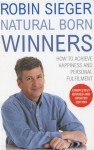 Natural Born Winners: How to Achieve Happiness and Personal Fulfilment New Edition - Robin Sieger