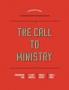 The Call to Ministry - R. Albert Mohler Jr., Donald S. Whitney, Daniel S. Dumas