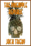 The Pineapple Republic - Jack Treby