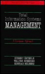 Total Information Systems Management: A European Approach - Hubert Osterle, Walter Brenner, Konrad Hilbers