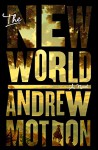 The New World: A Novel - Andrew Motion