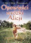 Opowieści wróżki Alicji - Alicja Chrzanowska