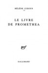 Le Livre de Prométhéa - Hélène Cixous
