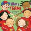 What a Team!: Together Everyone Achieves More - Fran Shaw