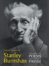 The Collected Poems and Selected Prose - Stanley Burnshaw, Thomas F. Staley