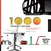 1,000 Product Designs: Form, Function, and Technology from Around the World - Eric Chan