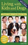 Living with Kids and Dogs... Without Losing Your Mind, 2nd Edition: Volume 2 - Colleen Pelar