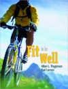 Fit to Be Well Extended Version - Alton L. Thygerson