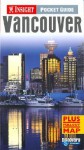 Insight Pocket Guide Vancouver - Joel W. Rogers, Richard Nowitz, Martha Ellen Zenfell, Lesley Gordon, Insight Guides