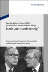 Nach "Achtundsechzig": Krisen Und Krisenbewusstsein in Deutschland Und Frankreich in Den 1970er Jahren - Bernhard Gotto, Horst Möller, Jean Mondot, Nicole Pelletier