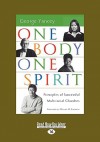 One Body One Spirit: Principles of Successful Multiracial Churches (Easyread Large Edition) - George A. Yancey