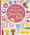 The Usborne Little Girls' Activity Book - Lucy Bowman