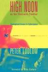 High Noon on the Electronic Frontier: Conceptual Issues in Cyberspace - Peter Ludlow