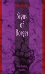 Signs of Borges - Sylvia Molloy, Oscar Montero