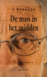 Man in het midden - J. Bernlef