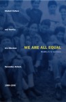 We Are All Equal: Student Culture and Identity at a Mexican Secondary School, 1988-1998 - Bradley A.U. Levinson