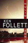 Nulio zona - Ugnius Keturakis, Ken Follett