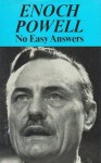 No Easy Answers - Enoch Powell