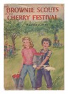 The Brownie Scouts in the cherry festival (Brownie Scouts, 3) - Mildred A Wirt