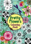 Pretty Flowers Colouring Book (Pretty Patterns) - Hannah Davies