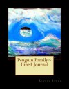 Penguin Family Lined Journal - Laurel Sobol