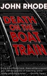 Death on the Boat Train - John Rhode