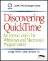 Discovering QuickTime: an introduction for windows and macintosh programmers [With CDROM] - George Towner, Apple Inc.