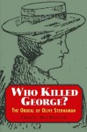 Who Killed George?: The Ordeal of Olive Sternaman - Cheryl MacDonald