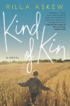 Kind of Kin: A Novel - Rilla Askew