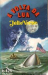 À Volta da Lua - Jules Verne