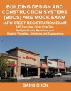 Building Design and Construction Systems (BDCS) ARE Mock Exam: ARE Overview, Exam Prep Tips, Multiple-Choice Questions and Graphic Vignettes, Solutions and Explanations (Architect Registration Exam) - Gang Chen