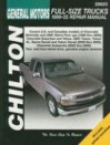 Chilton Gm Full Size Trucks, 1999 05 Repair Manual (Chilton's Total Car Care Repair Manual) - Jeff Kibler